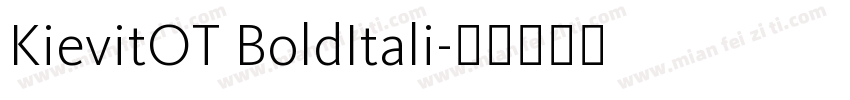 KievitOT BoldItali字体转换